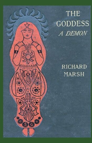 The Goddess: A demon - Richard Marsh