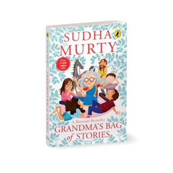 Grandma’s Bag of Stories by Sudha Murty | Heartwarming Collection of Indian Folk Tales & Moral Stories for Kids | Illustrated Chapter Book
