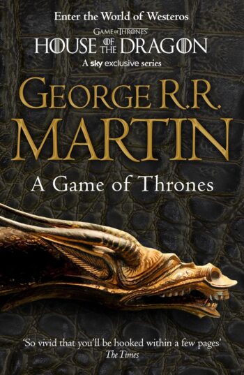 A Game of Thrones: The bestselling classic epic fantasy series behind the award-winning HBO and Sky TV show and phenomenon GAME OF THRONES (A Song of Ice and Fire, Book 1)