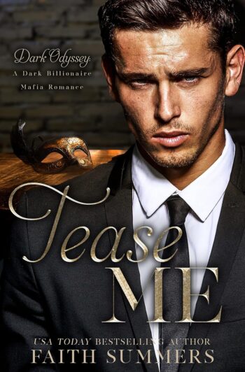Tease Me: A Dark Billionaire Mafia Romance (Dark Odyssey Book 1)