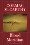 Blood Meridian – Cormac McCarthy