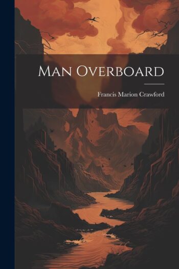 Man Overboard! - Francis Marion Crawford (Short Story)