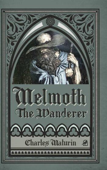 Melmoth the Wanderer - Charles Maturin
