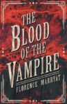 The Blood of the Vampire – Florence Marryat