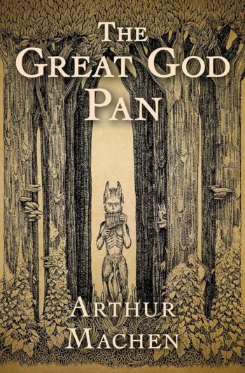 The Great God Pan - Arthur Machen