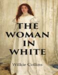 The Woman in White – Wilkie Collins