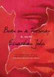 OceanofPDF.com_Born_on_a_Tuesday_-_Elnathan_John-pdf.jpg