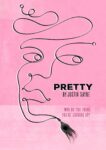Pretty by Justin Sayre